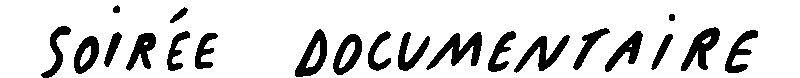 Soirée Documentaire
