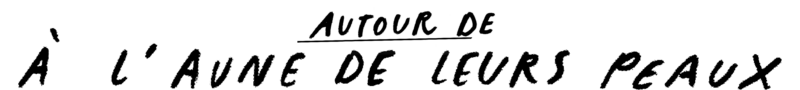 autour de A l’aune de leurs peaux autour de A l’aune de leurs peaux